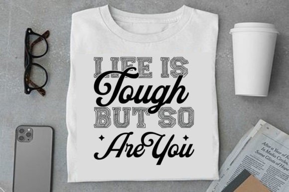 A Review of the Life is Tough Mental Health SVG for Merchandise