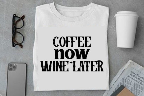Coffee Now Wine Later: A Versatile Graphic for Lifestyle Publishers