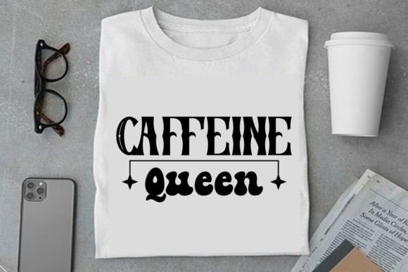 Coffee Svg Design, Caffeine Queen: A Bold Graphics Asset