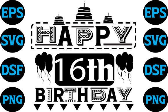 Happy Birthday 16th SVG for Creative Crafting